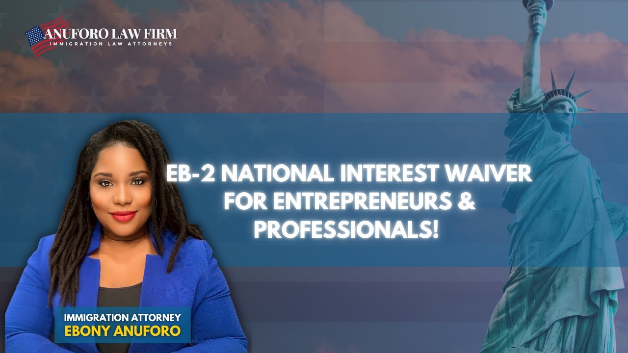 EB 2 National Interest Waiver (NIW) For Entrepreneurs & Professionals