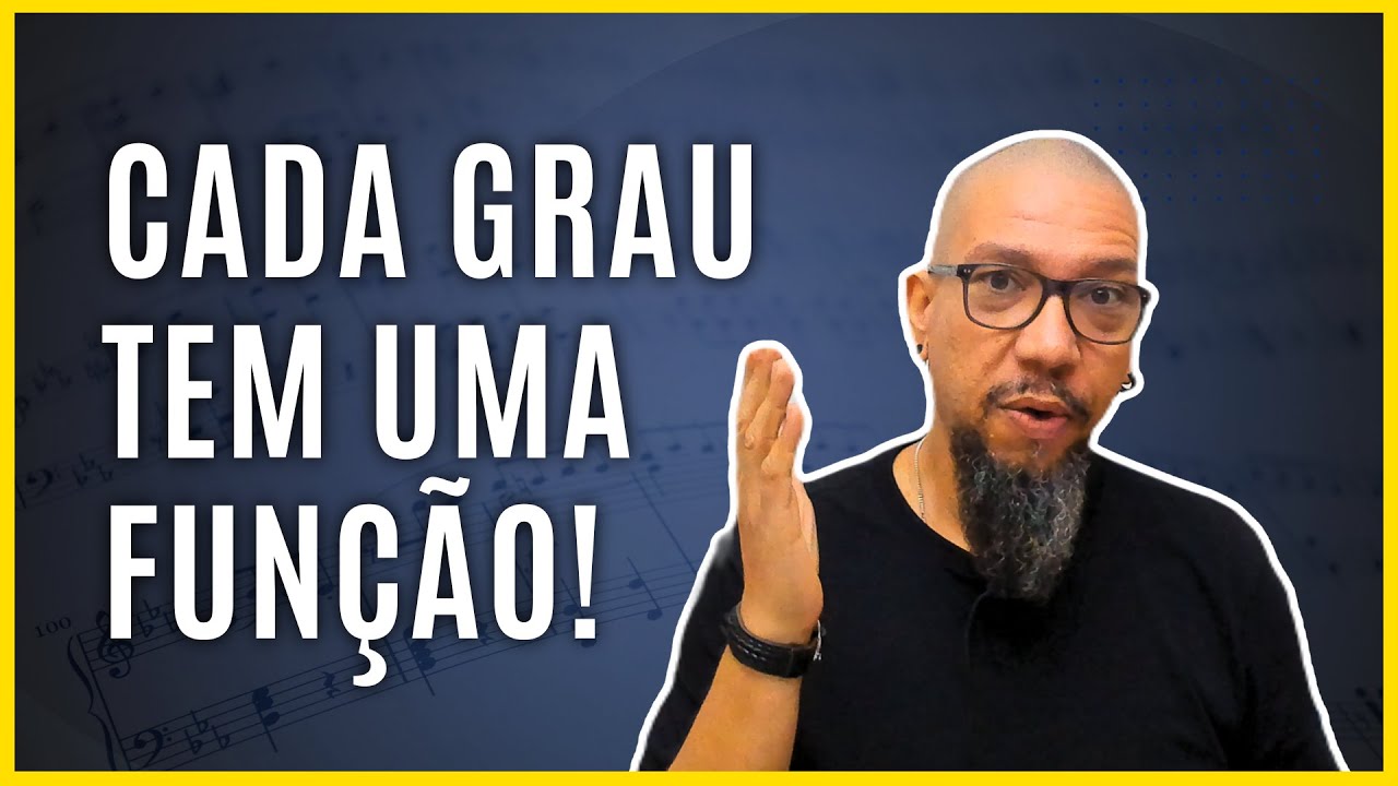 Para Que Serve Cada Acorde no Campo Harmônico?