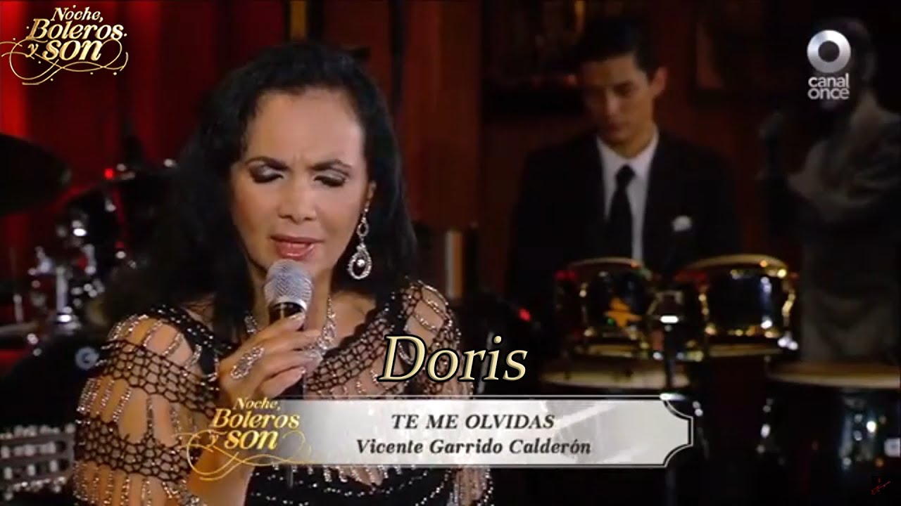 Te Me Olvidas - Doris - Noche, Boleros y Son