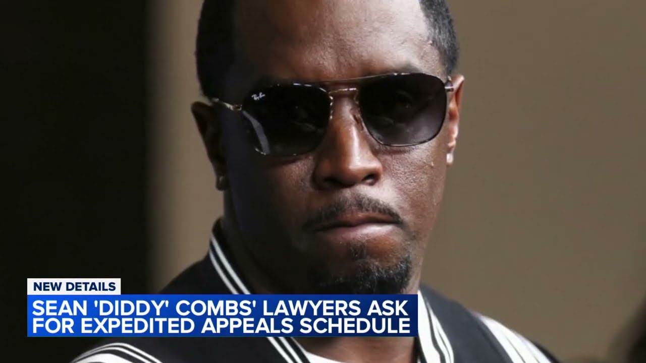 Diddy's lawyers ask for expedited appeals schedule
