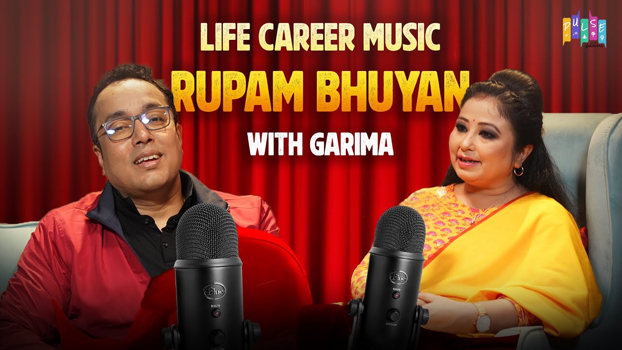 Rupam Bhuyan || Life::Career::Music || The Pulse With Garima || Zeal Creations || @rupambhuyan3848