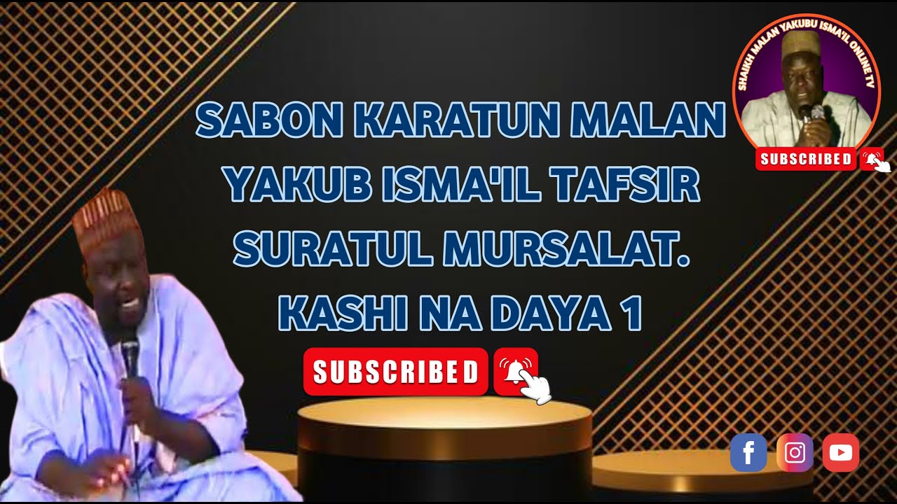 TAFSIR SURATUL MURSALAT MALAN YAKUB ISMAIL ISMAIL KANO