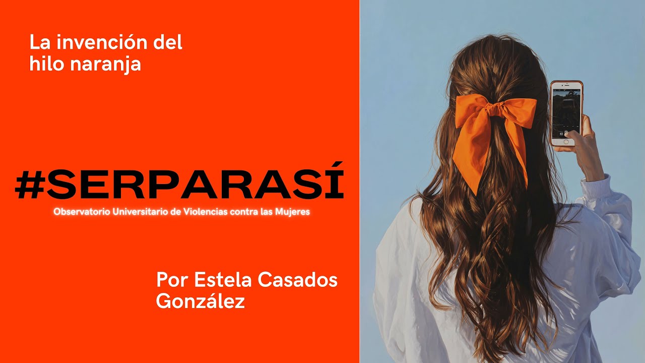 #SERPARASÍ La invención del hilo naranja