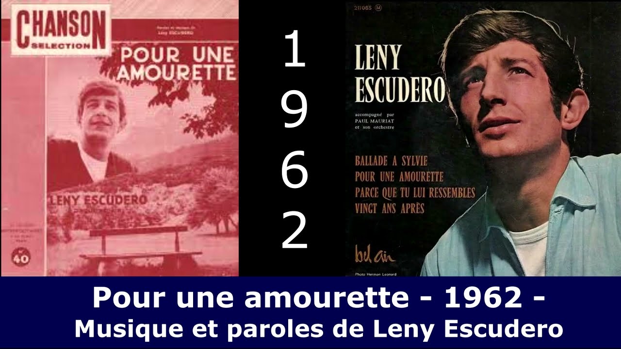 Pour une amourette - 1962 - Musique et paroles de Leny ESCUDERO