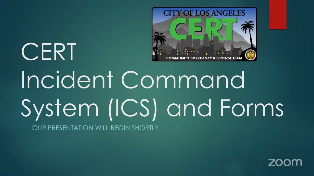 CERT Continuing Education - CERT Incident Command System (ICS) and Forms