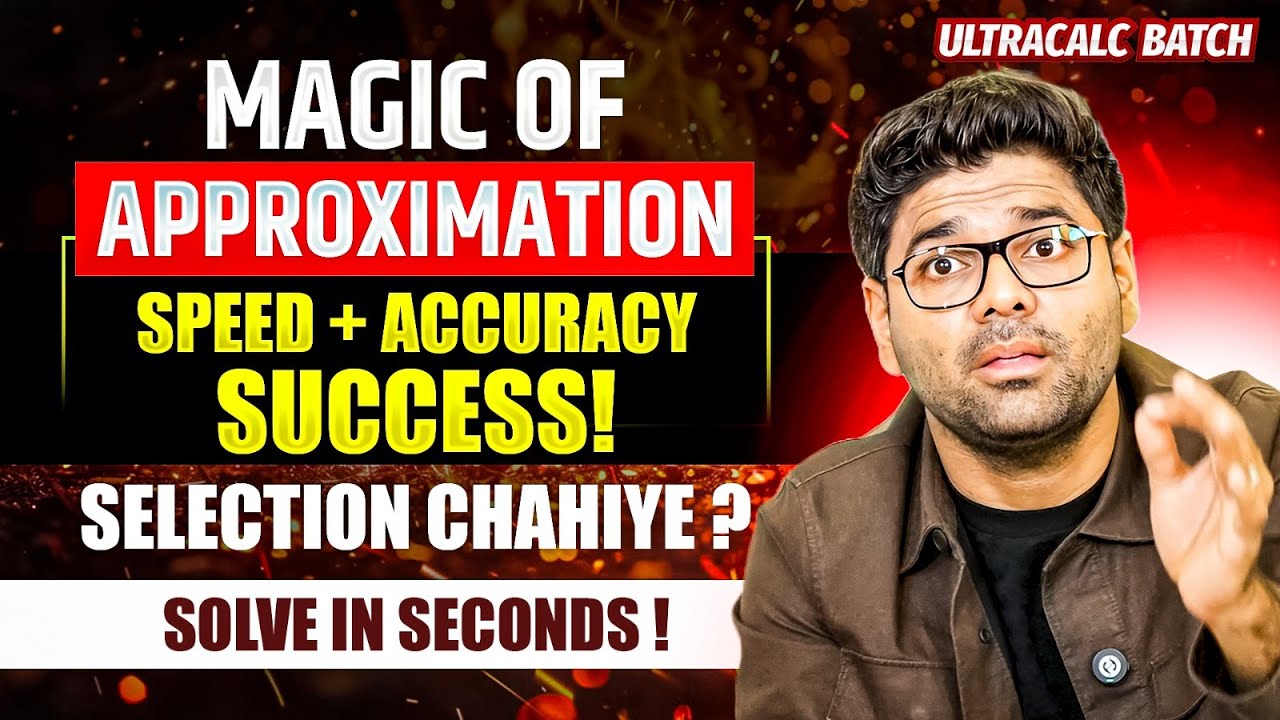 SSC CGL में Speed चाहिए? Approximation से बनेगा Selection|Solve in Sec. & Boost Speed Abhinay Sharma