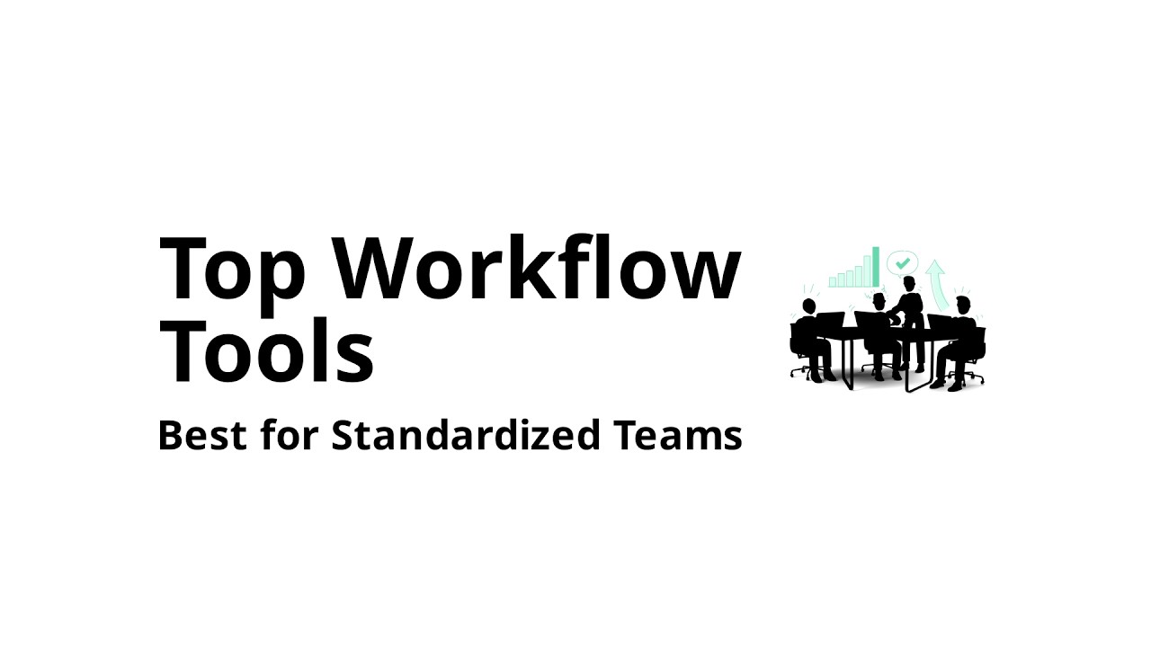 Which workflow management software is best for teams that need to standardize operations?