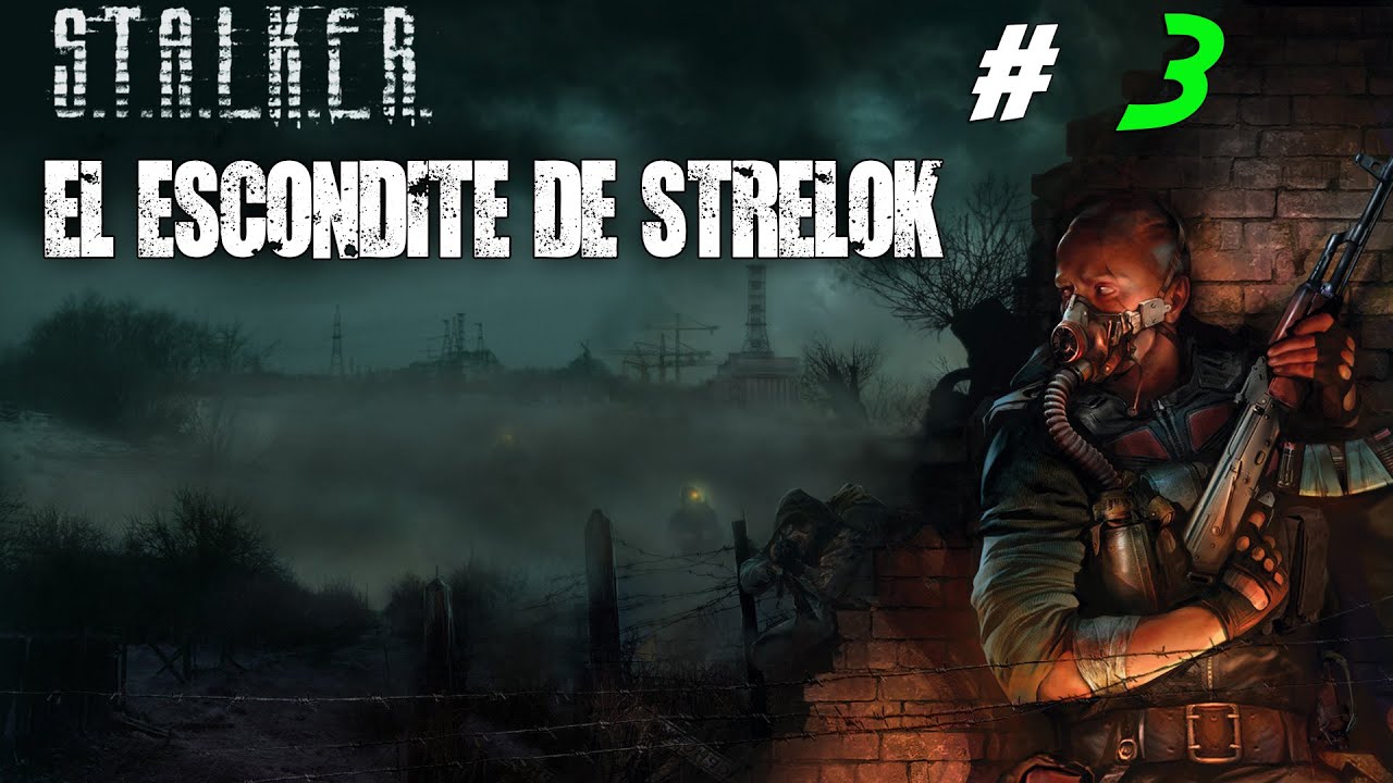 S.T.A.L.K.E.R shadow of chernobyl [SAGA DE CULTO] # 3 EL ESCONDITE DE STRELOK Gameplay Espa&ntilde;ol