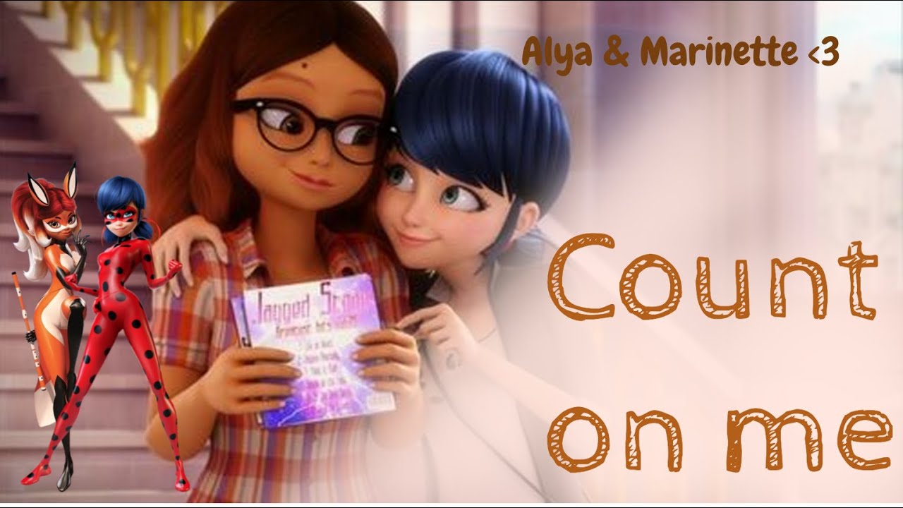 Count on Me- Miraculous Alya & Marinette AMV