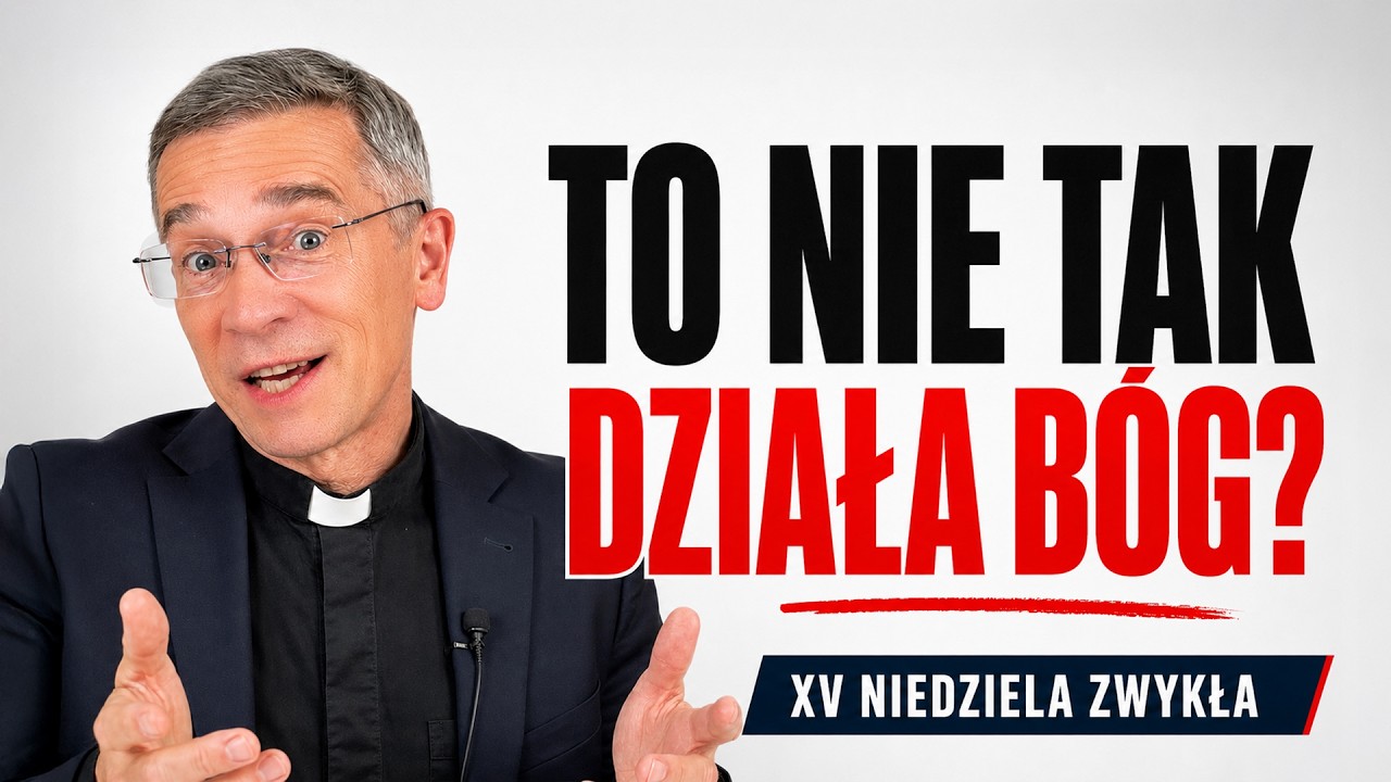 Kiedy B&oacute;g nie działa według twojego scenariusza | 15. Niedziela Zwykła A