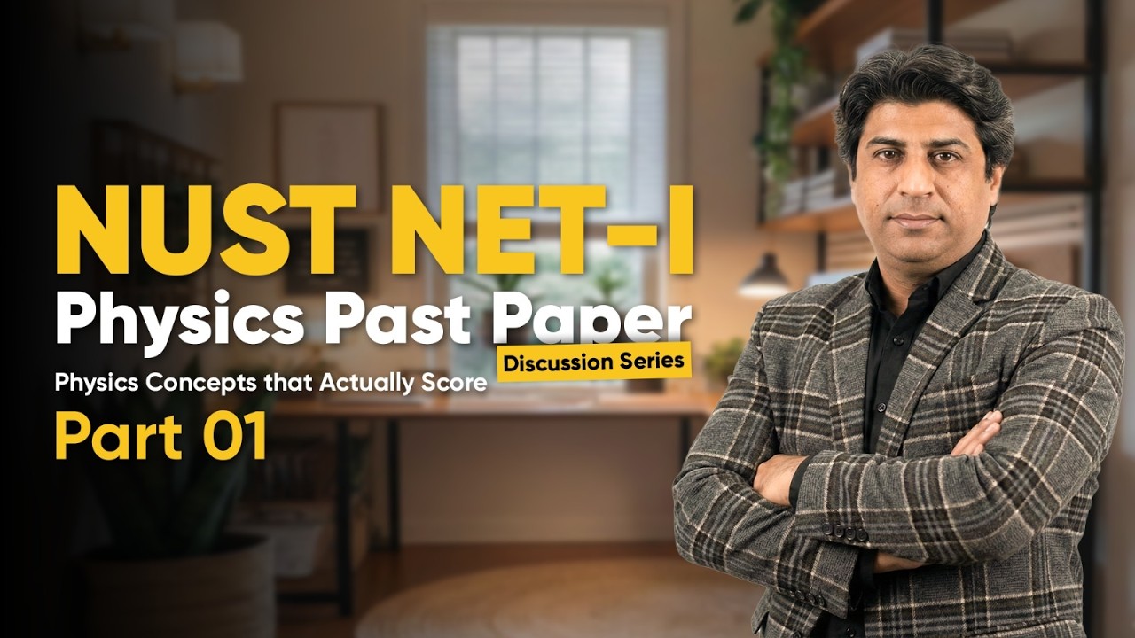 NUST NET-1 Engineering Entry Test 2026 with this complete Physics past paper discussion Series