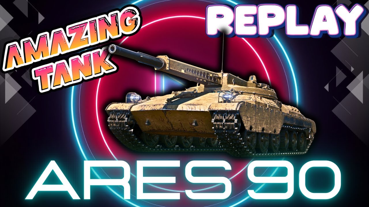 World of Tanks/ Komentovaný replay/ ARES 90