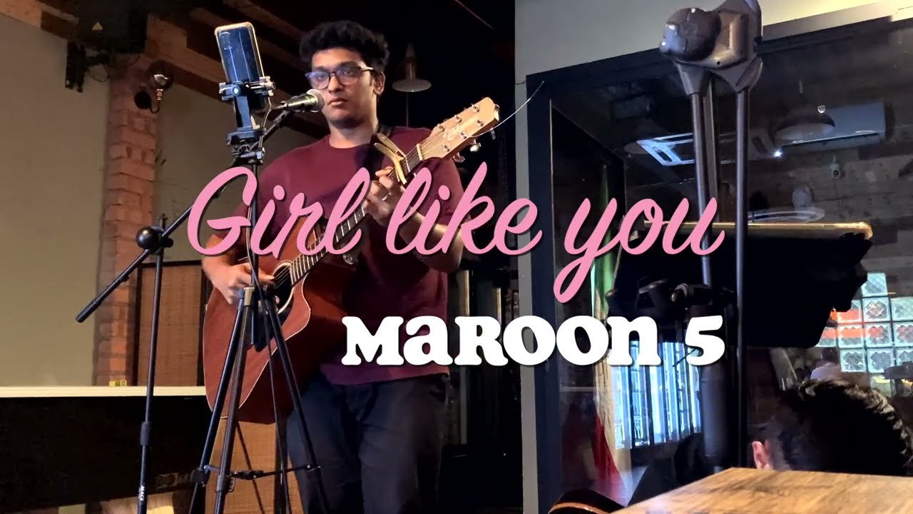 GIRL LIKE YOU (COVER)  l  MAROON 5  l  feat. Moses LIVE