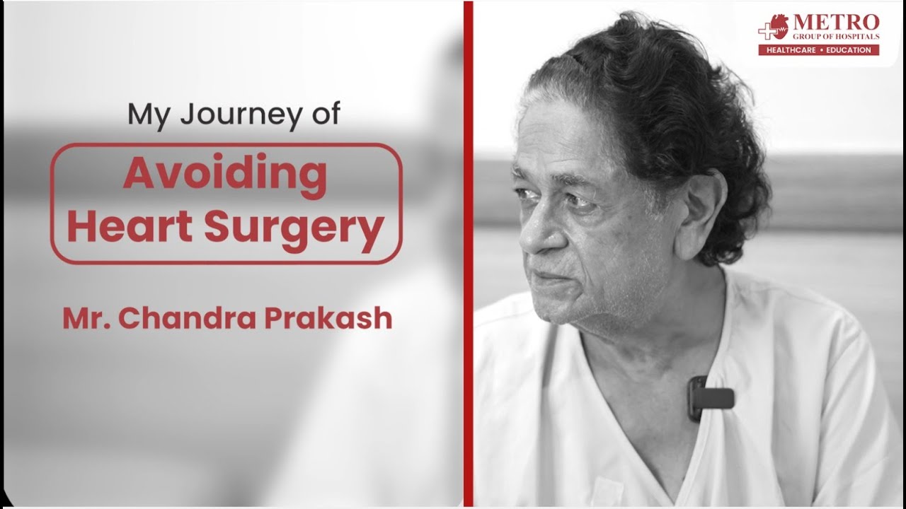 Blocked Arteries Treated Without Surgery | Patient Success Story | Dr Purshotam Lal | Metro Hospital
