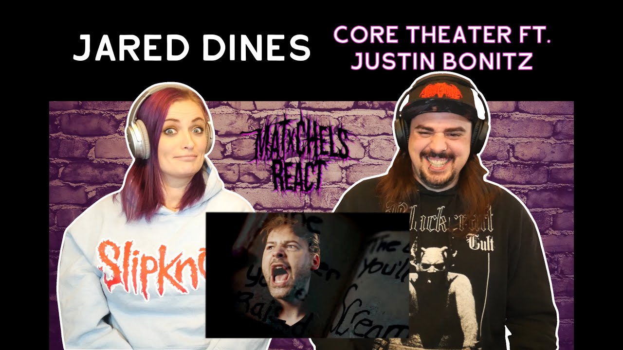 Jared Dines - Core Theater (ft. Justin Bonitz) React/Review