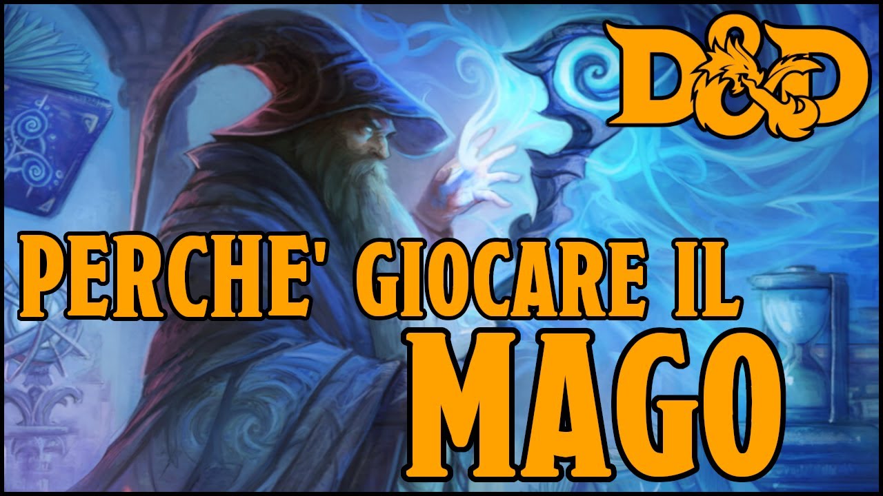 Perchè giocare il Mago? - Guida alle classi D&D 5e ita