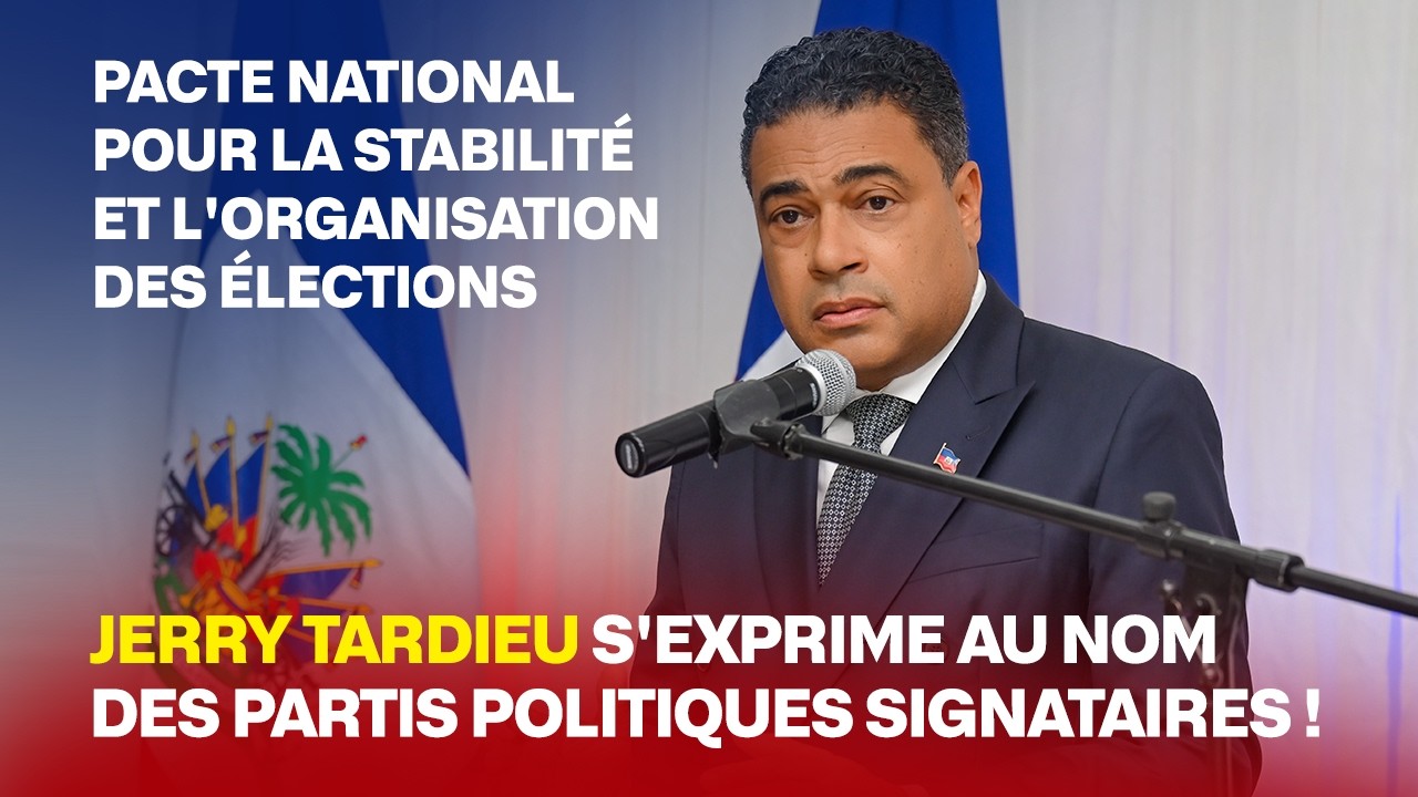 Jerry Tardieu à propos du Pacte National pour la stabilité et l'organisation  des élections
