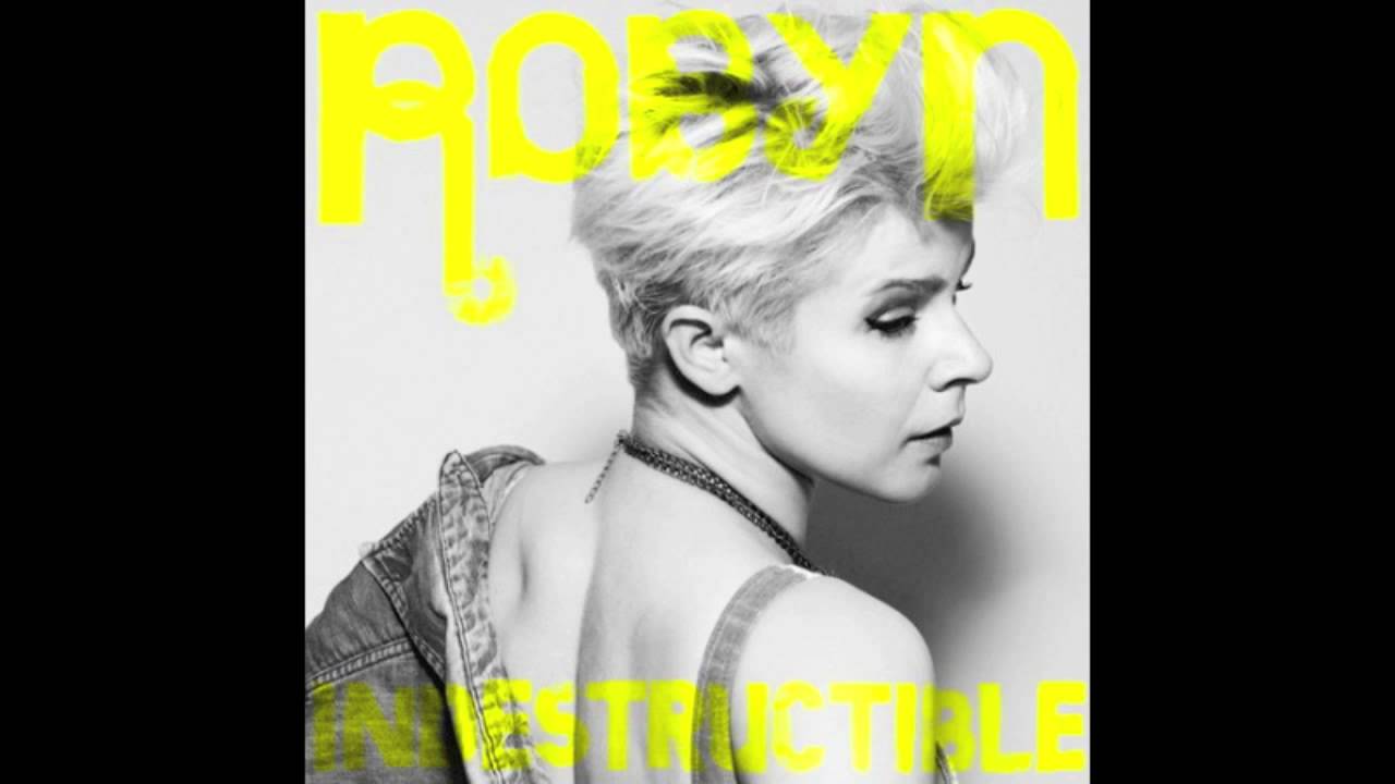 Indestructible (A-Trak Remix) | Robyn