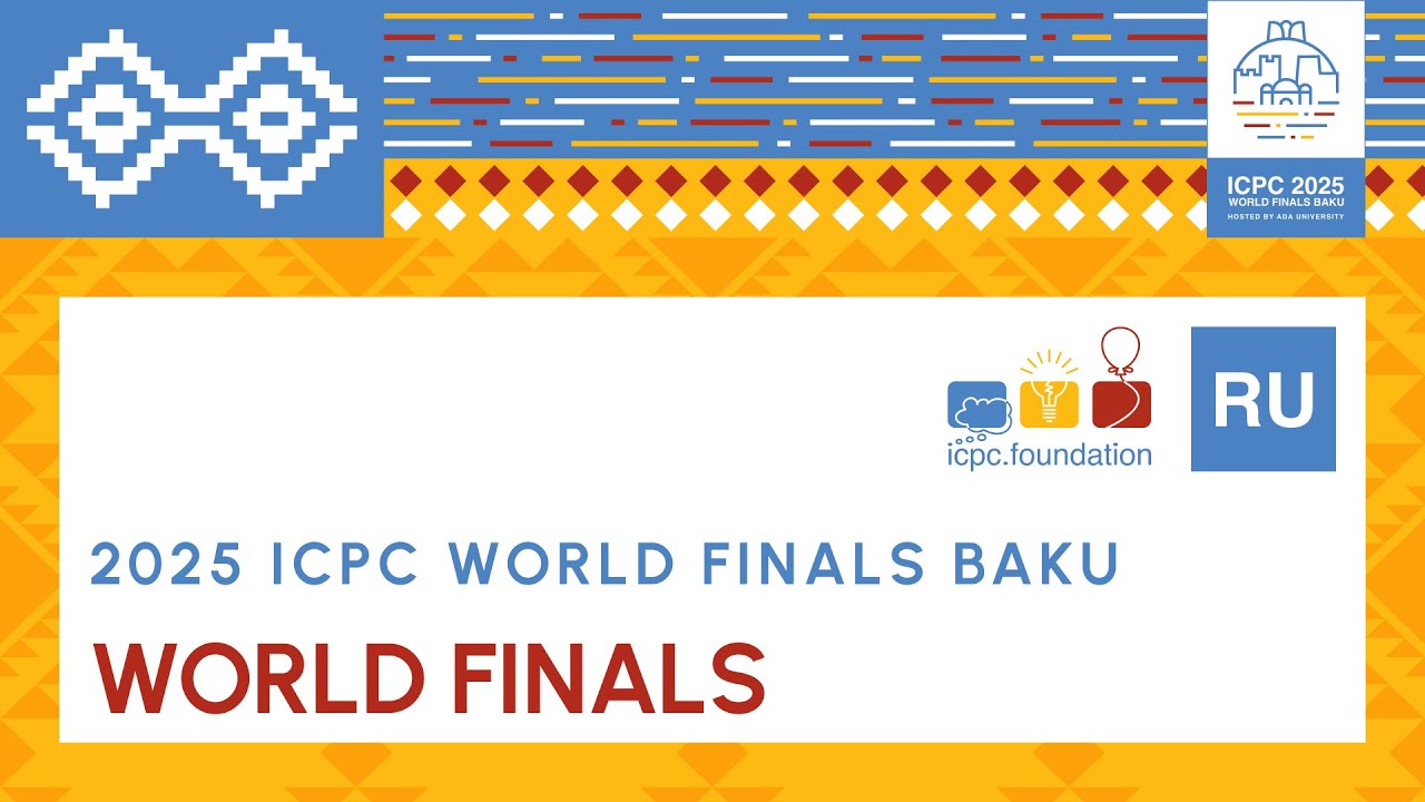 [RU] 2025 ICPC World Finals Baku
