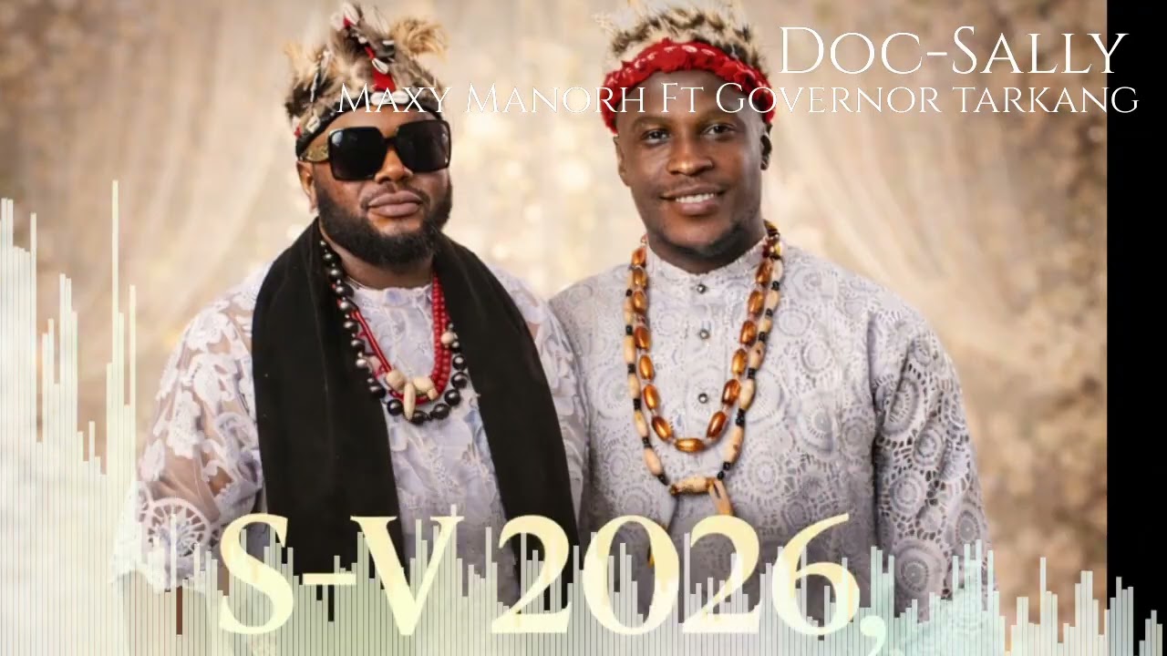 Maxy Manorh ft Governor Takang - SV 2026/Doc Sally (Official Audio)