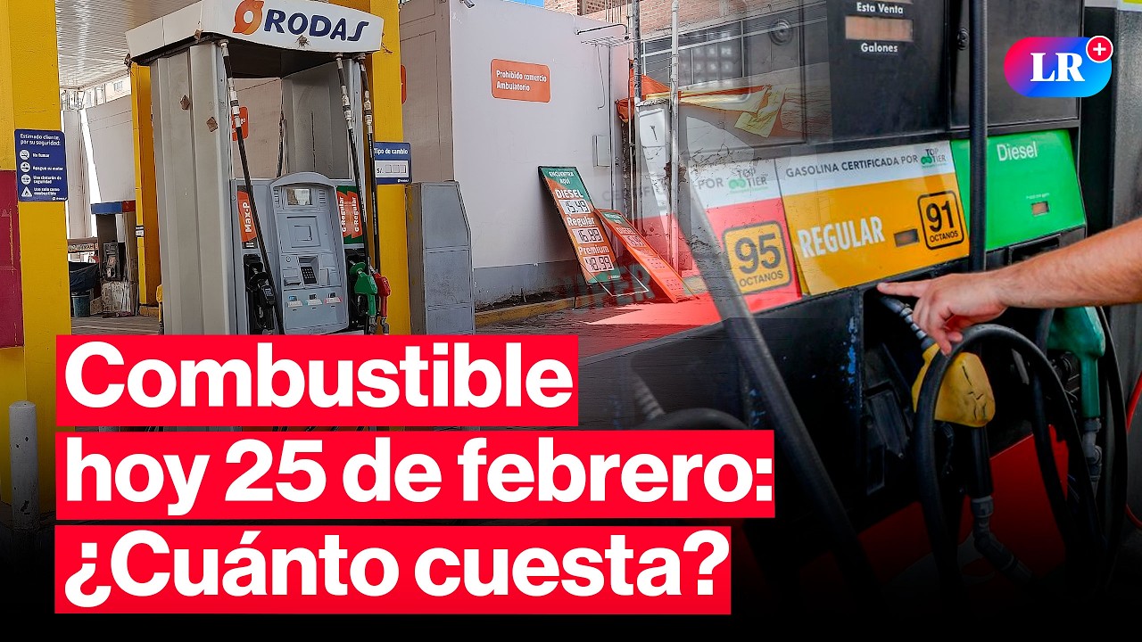 🔴¿CUÁNTO CUESTA? Precios de COMBUSTIBLES: gasolina, GLP y diésel HOY 25 de febrero Perú | #EnVivoLR