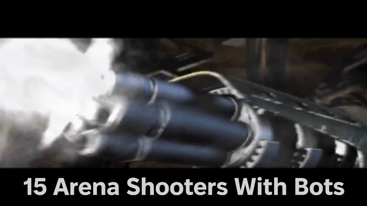 15 Arena Shooters With Bots