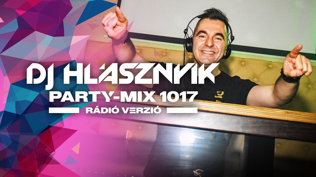 DJ Hlásznyik - Party-mix #1017 Rádiós Mixműsor / Rádió Mix) [2025] [Club, Club House, TechHouseMix]