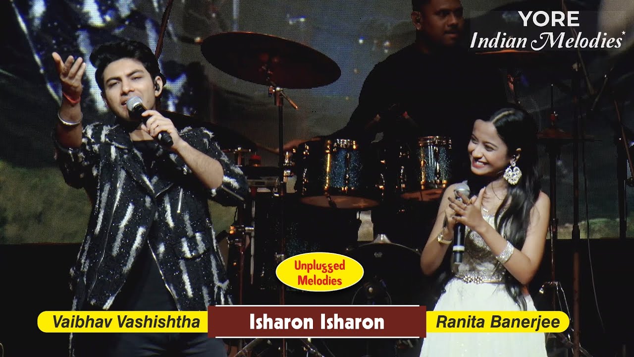 Isharon Isharon sung by Ranita Banerjee & Vaibhav Vashishtha  ||  YORE Indian Melodies
