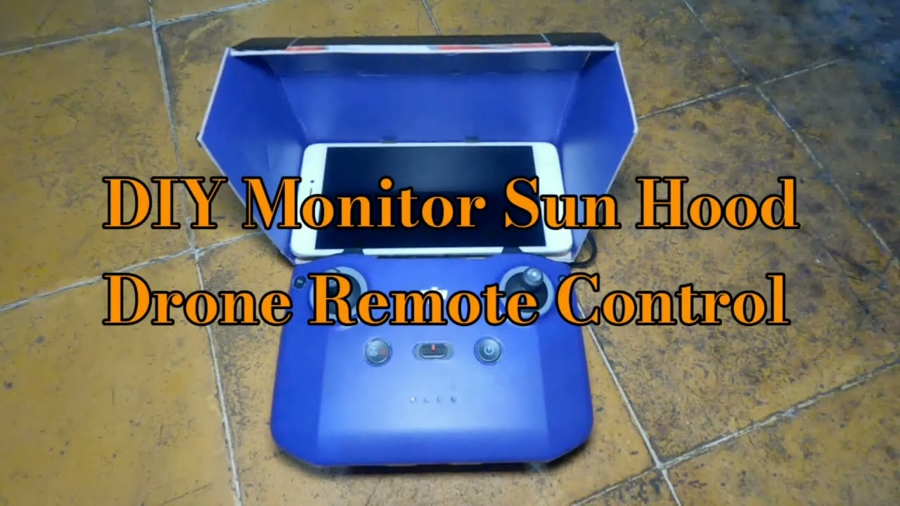 DIY Monitor Sun Hood Drone Remote Control