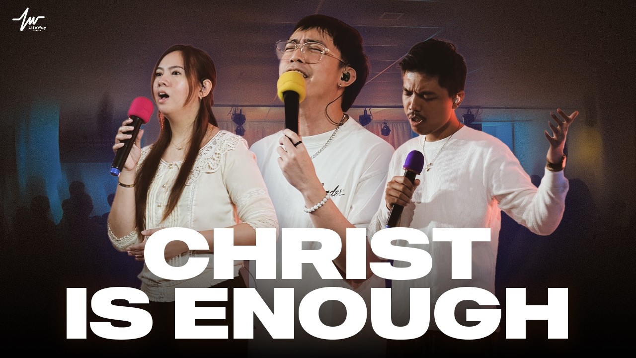 Christ Is Enough / LifeWay Church Praise and Worship | March 01, 2026