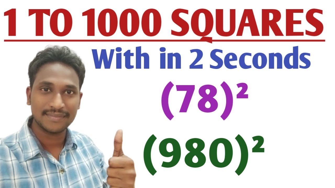 Square of Any number upto 1000 in 2 Seconds