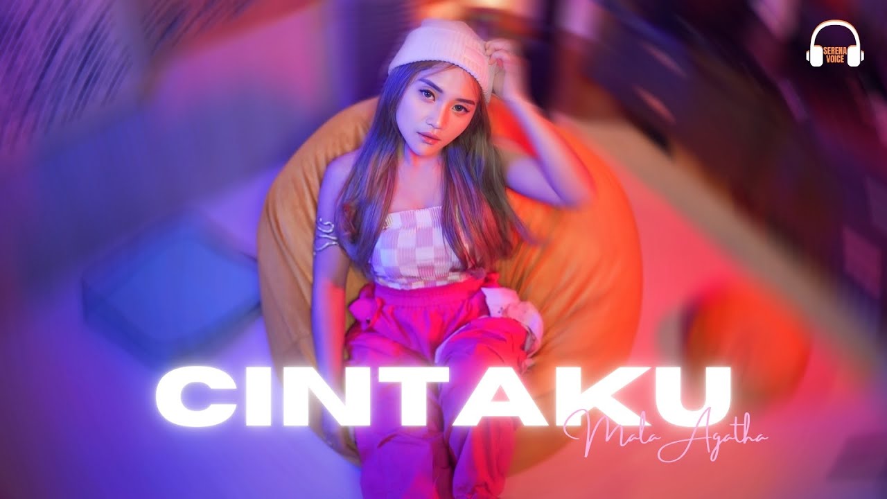 DALAM SEPIKU KAULAH CANDAKU | MALA AGATHA | CINTAKU (Official Music Video)