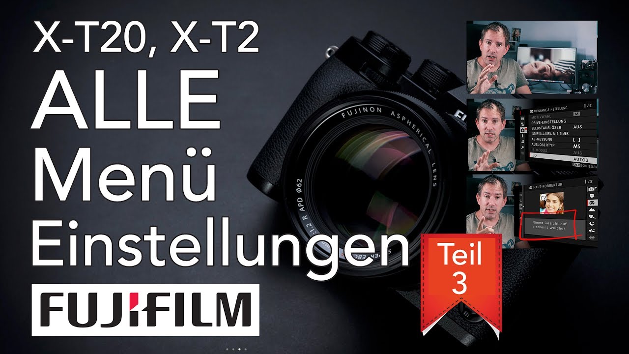 ALLE Menü-Einstellungen der Fujifilm X-T20, X-T2, X-Pro 2 und X100F erklärt! - TEIL 3