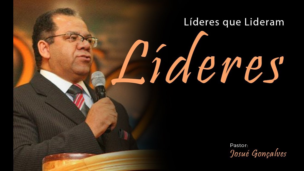 Líderes que Lideram Líderes -  Josué Gonçalves
