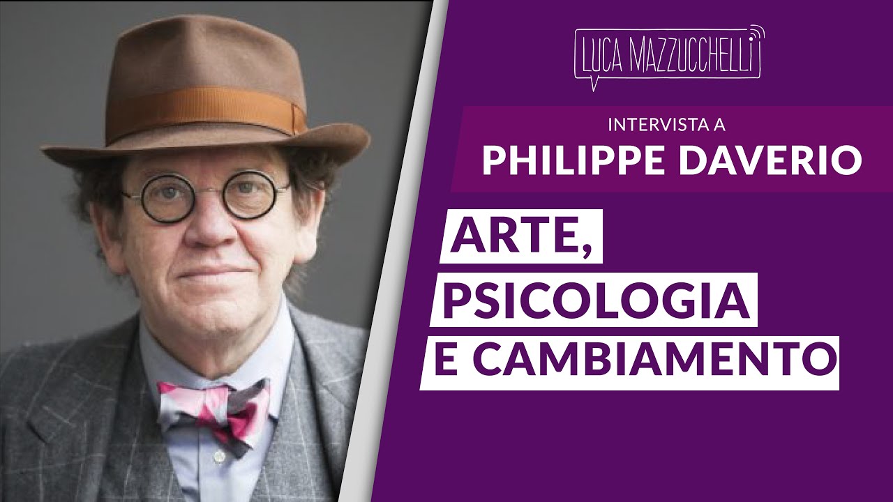 Arte, psicologia e cambiamento - Intervista a Philippe Daverio