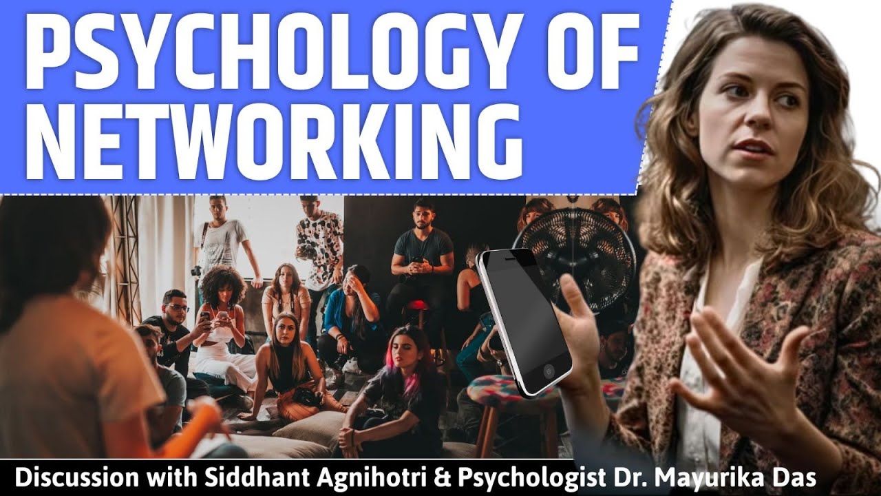Psychology of networking by Psychologist Dr. Mayurika Das
