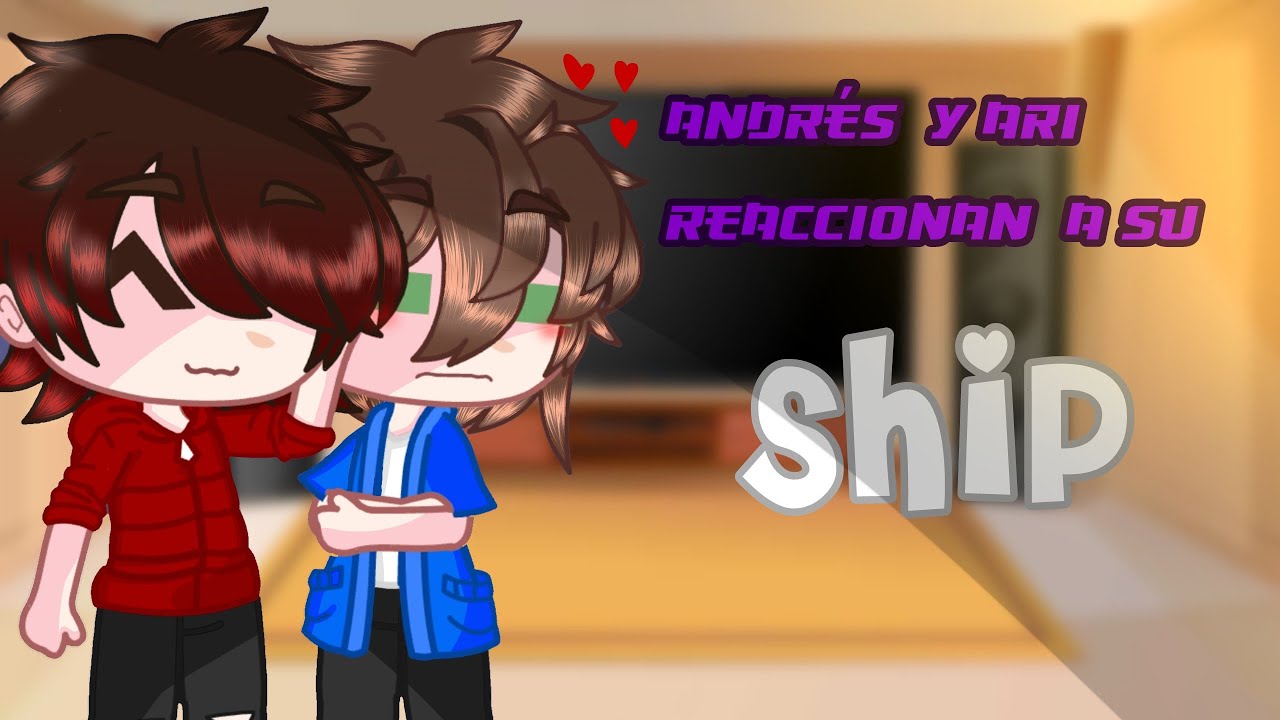 💙 Andrés y ari reaccionan a su ship ❤ / _e.m.y_c.o.m.p.i.t.a_