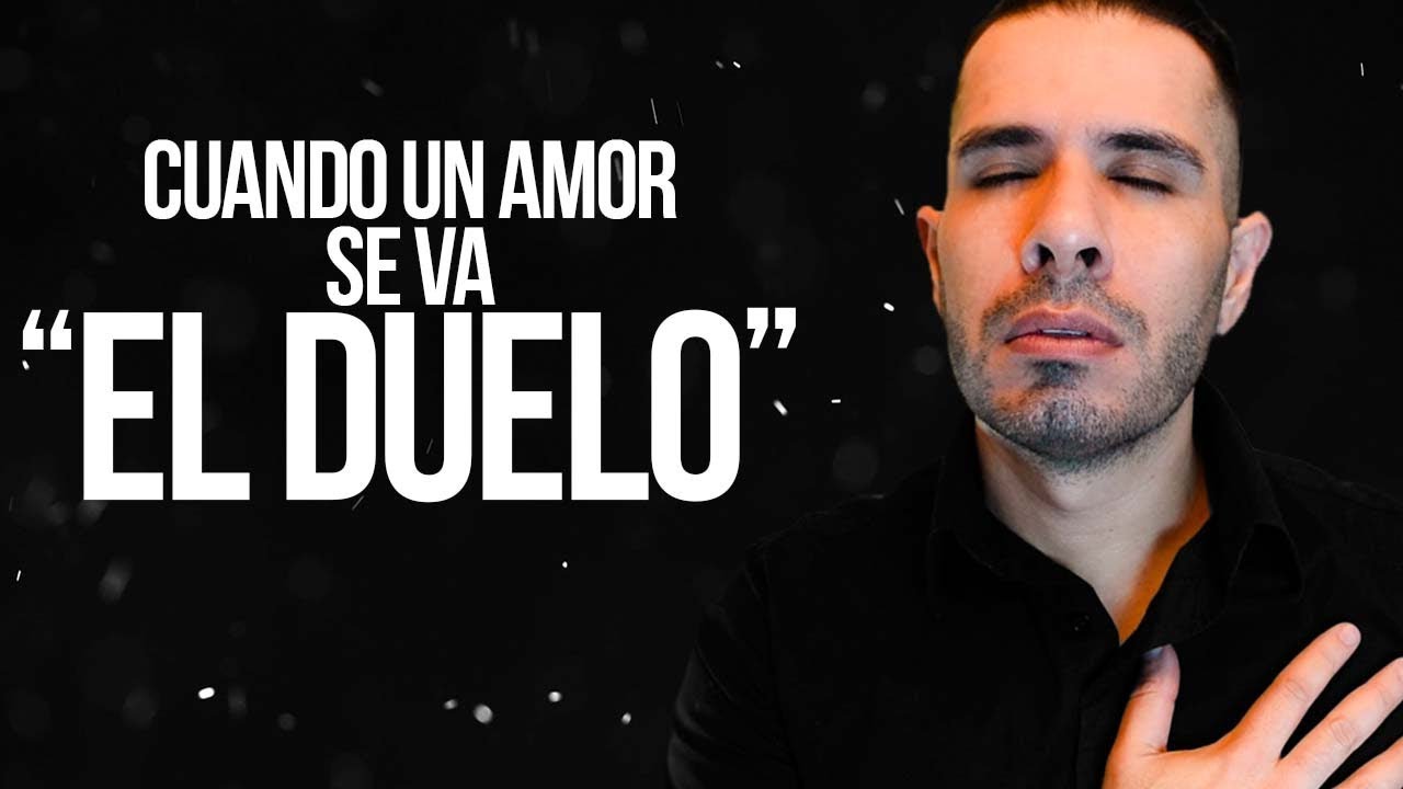 CUANDO EL AMOR SE VA | CÓMO SUPERAR EL DUELO AMOROSO