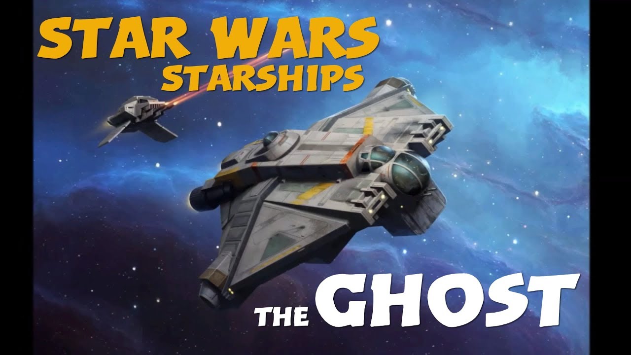 the Ghost - Star Wars Starships