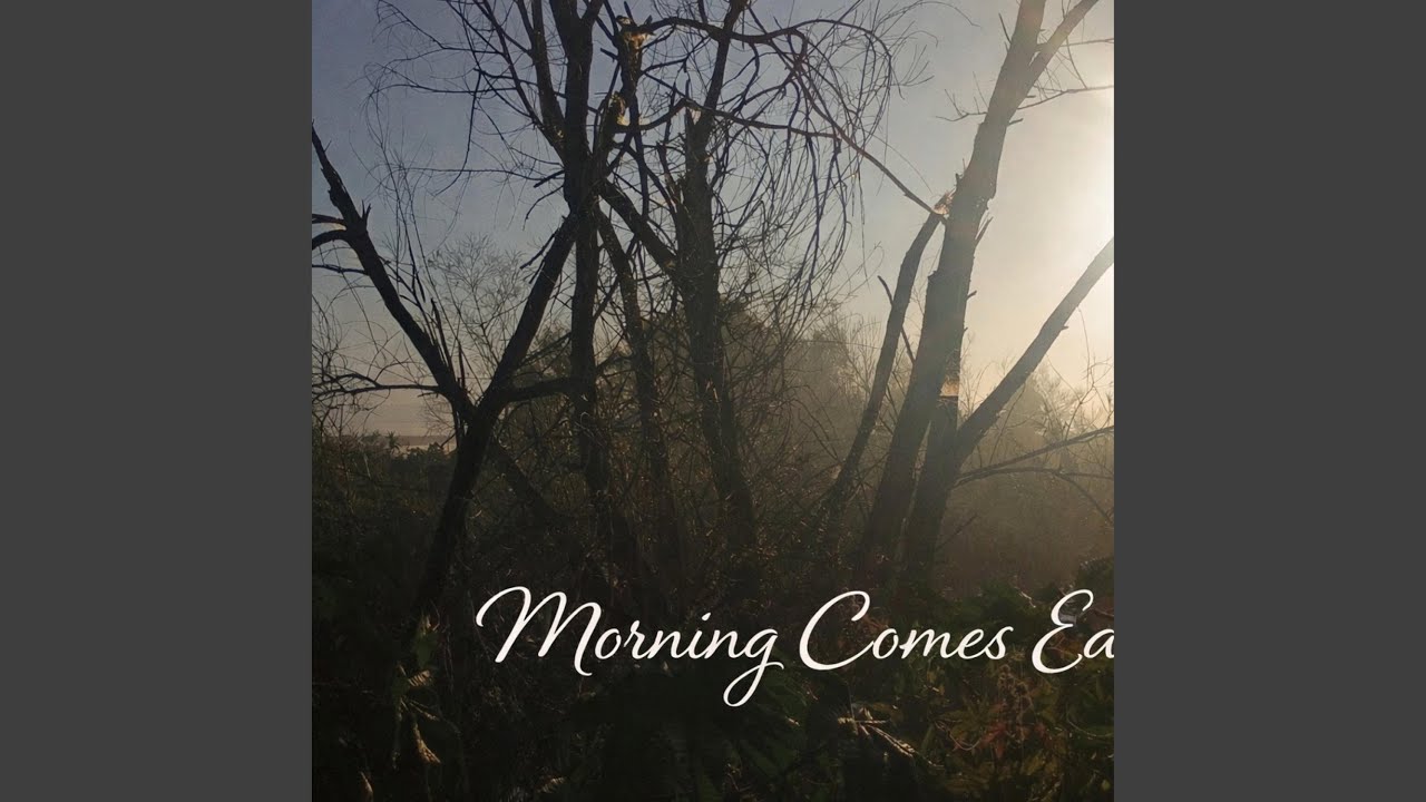 Morning Comes Easy