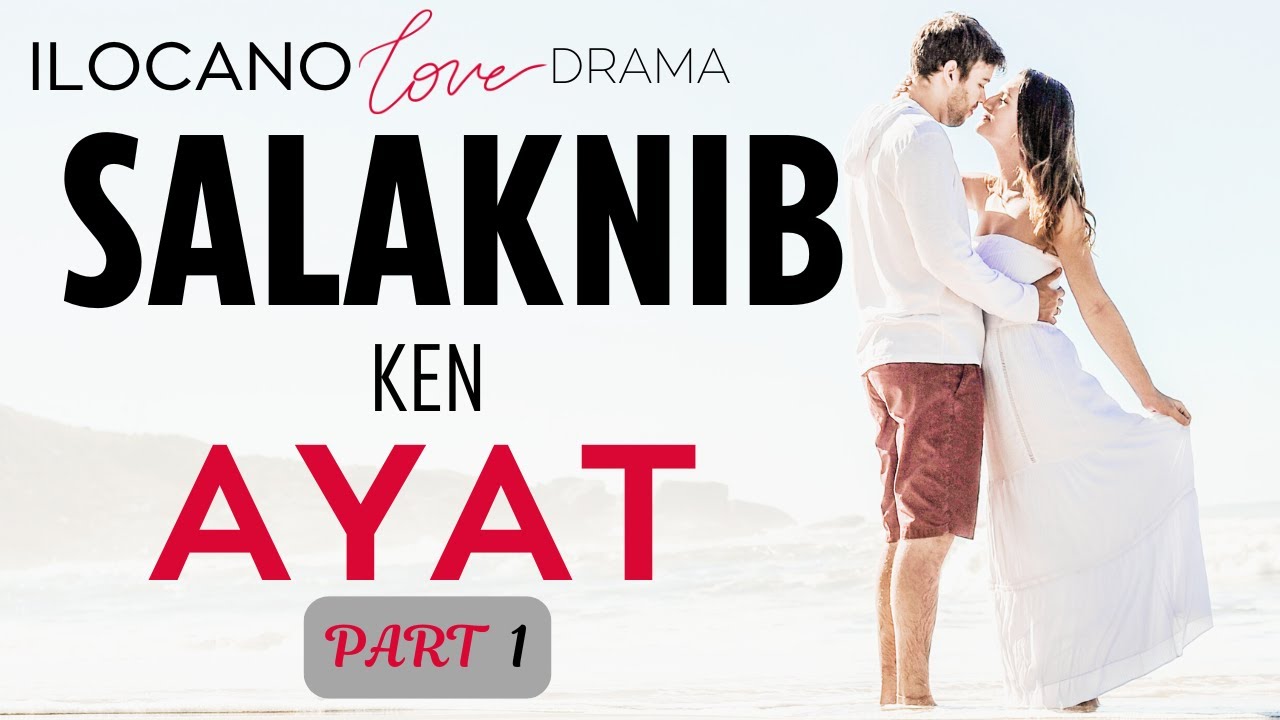 ILOCANO DRAMA | LOVE STORY | SALAKNIB | UMUNA A PASET