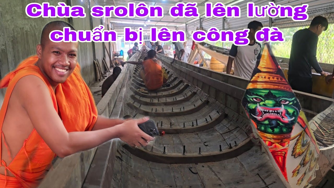 Ghe ngo ván ghép chùa srolôn đã tiến hành tới đâu 