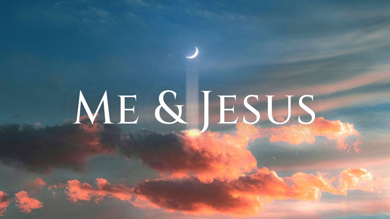 ME & JESUS | Soaking Worship Instrumental | Prayer & Meditation