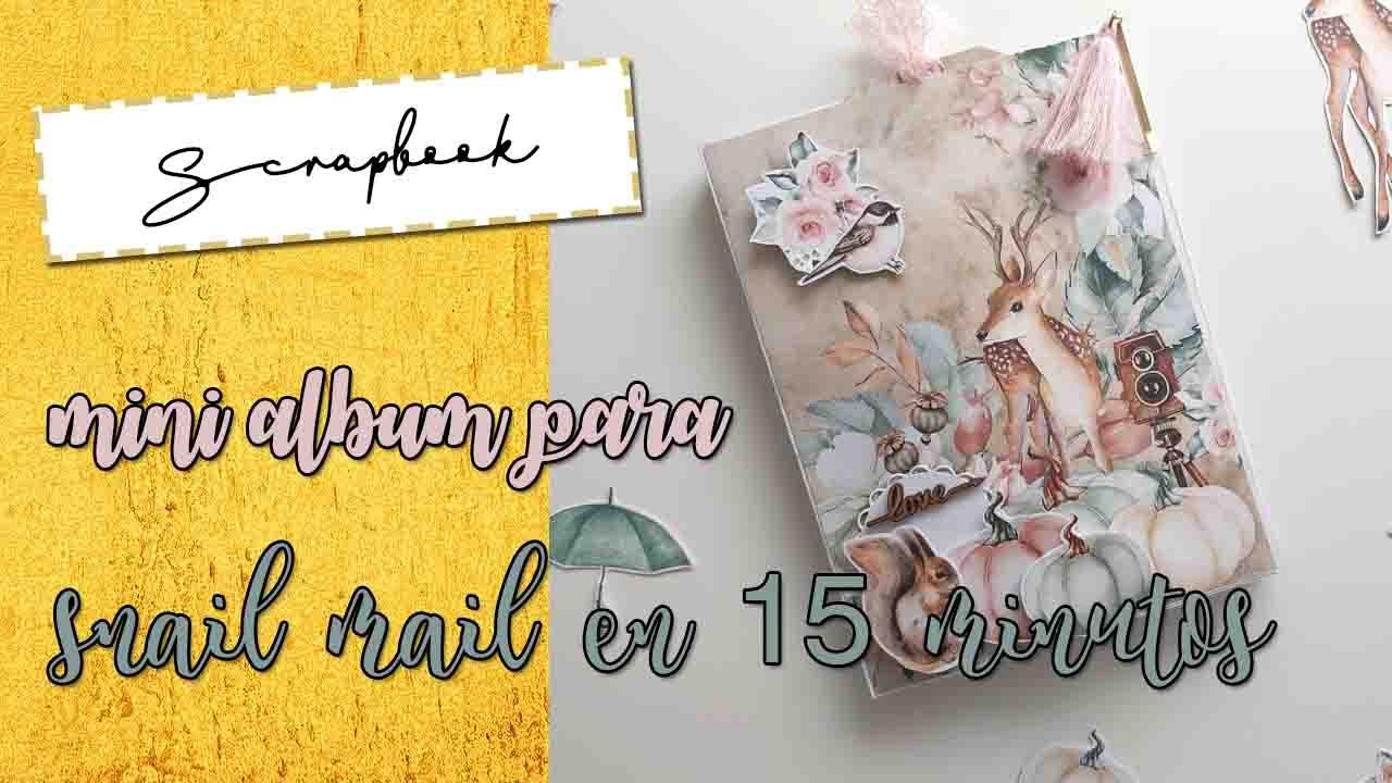 TUTORIAL: MINI ÁLBUM PARA SNAIL MAIL EN MENOS DE 15 MINUTOS | SCRAPBOOK