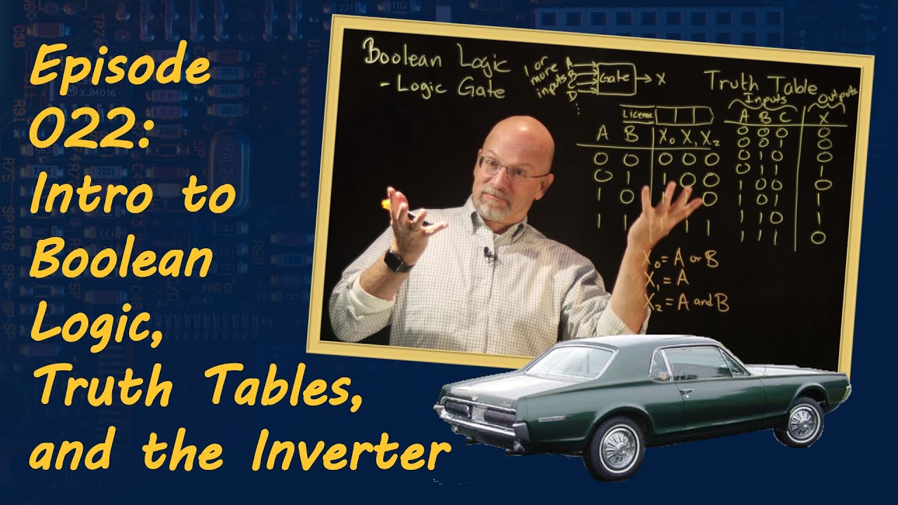 Ep 022: Intro to Boolean Logic, Truth Tables, and the Inverter