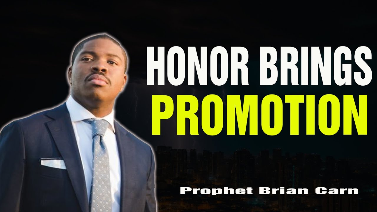 Prophet Brian Carn | The Power of Honor: Your Seed for the Next Level