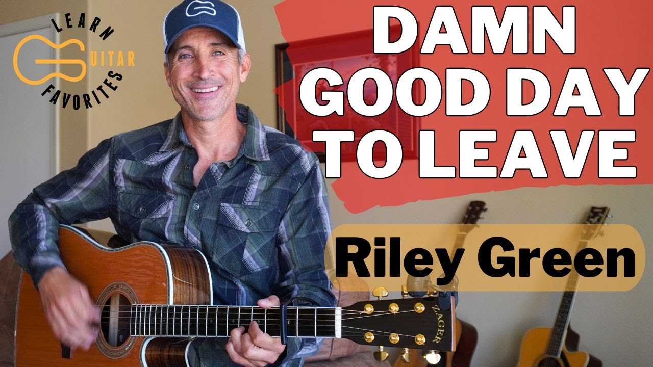 Damn Good Day To Leave - Easy Chords Guitar Lesson - Riley Green