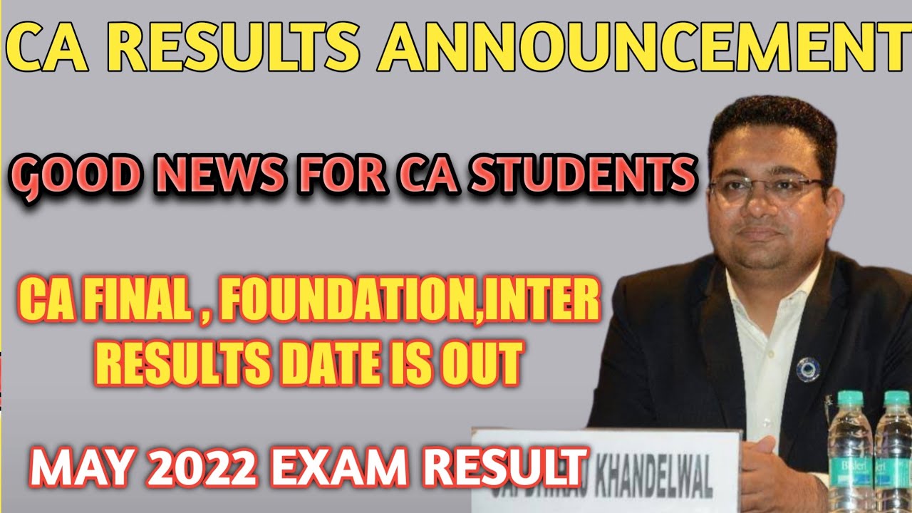 ICAI ANNOUNCES CA EXAM RESULTS DATE FOR MAY 2022 CA EXAMS | CA RESULTS DATE OFFICIAL UPDATE