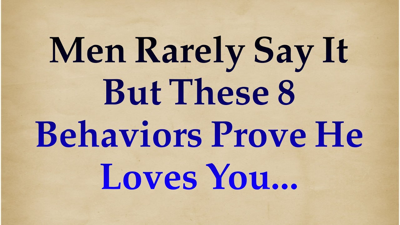 Men Rarely Say It But These 8 Behaviors Show He Loves You ...|