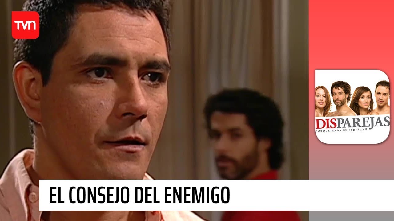 El consejo del enemigo | Disparejas - T1E54